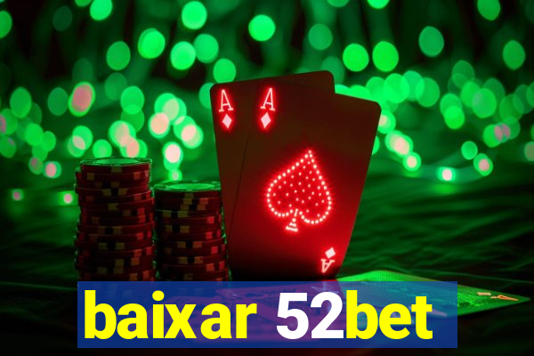 baixar 52bet